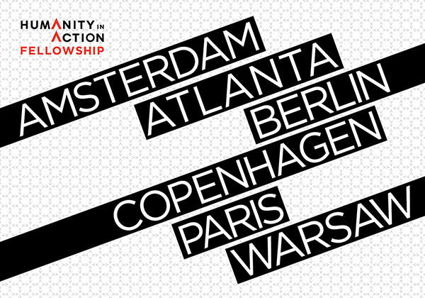 Humanity in Action Fellowship, Amsterdam, Atlanta, Berlin, Copenhagen, Paris, Warsaw